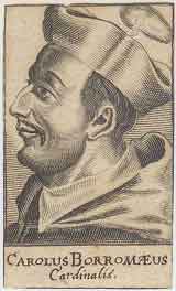 Carolus Borromaeus.  Cardinalis.